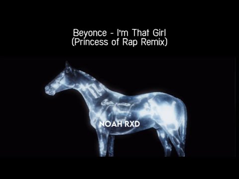 Beyoncé - I’m That Girl (7 Princesses of Rap Megamix)