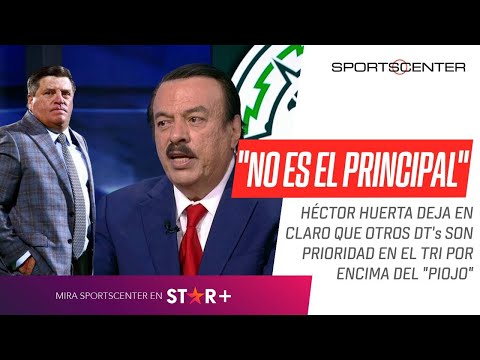 NO ES EL PRINCIPAL: Héctor #HUERTA deja en claro que #PIOJO Herrera no es CANDIDATO para el #TRI