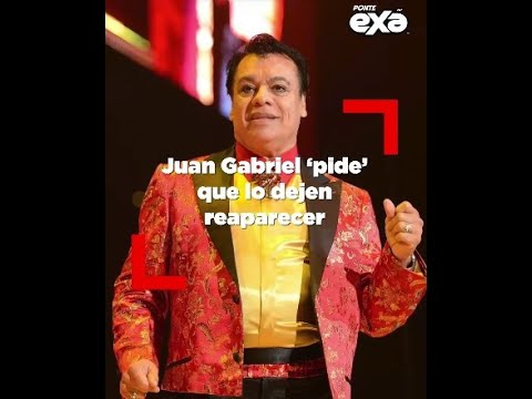 Juan Gabriel ‘pide’ que lo dejen reaparecer