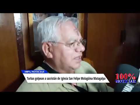 Turbas golpean y echan gas pimienta a sacristán de Iglesia San Felipe Molagüina Matagalpa