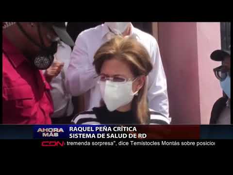 Raquel Peña crítica sistema de salud de RD