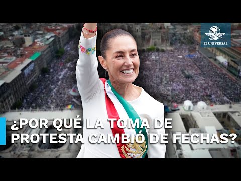 ¿Por qué la toma de protesta de Sheinbaum es el 1 de octubre y no el 1 de diciembre?