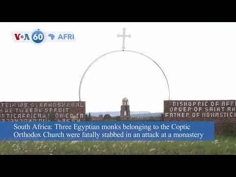 VOA60 Africa - Three Egyptian Coptic monks were fatally stabbed in a monastery attack