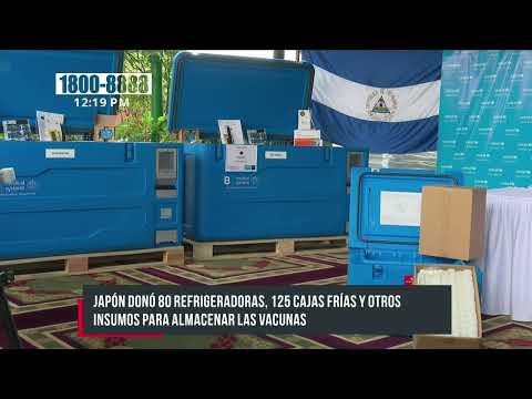 Nicaragua recibe de Japón un donativo para fortalecer cadena de frío