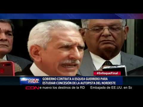 Gobierno Contrata a Esquea Guerrero para estudiar concesión de la autopista del Nordeste
