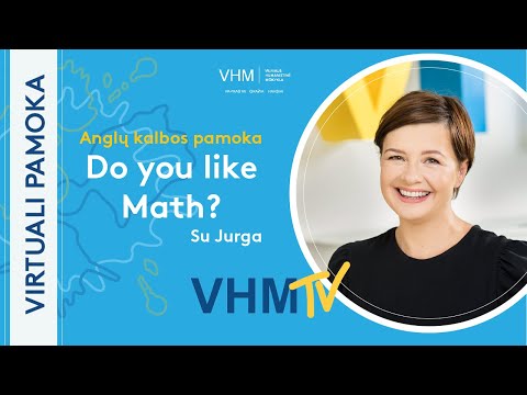 Vilniaus humanistinė mokykla. Do you like Math? (English lesson)