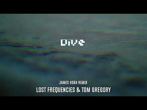 Dive (James Koba Remix) - Lost Frequencies & Tom Gregory