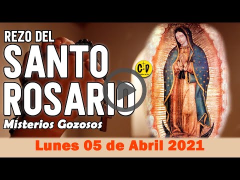 SANTO ROSARIO de Lunes 05 de Abril de 2021 MISTERIOS GOZOSOS - VIRGEN MARIA