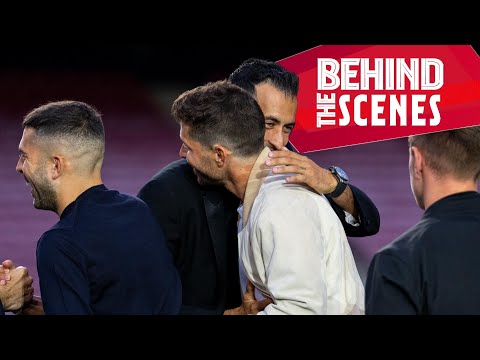 BEHIND THE SCENES of SERGIO BUSQUETS emotional farewell ?