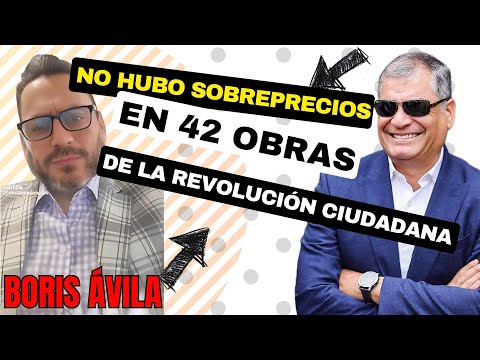 Boris Ávila: No hubo sobreprecios en 42 obras de la Revolución Ciudadana