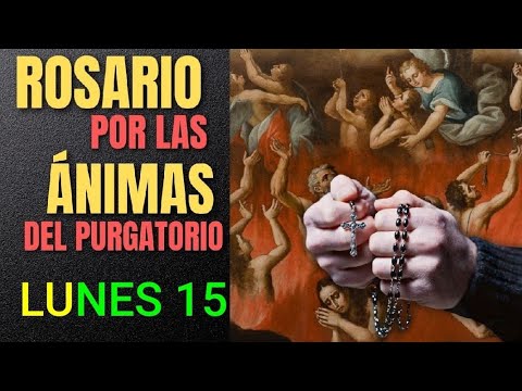 ? SANTO ROSARIO A LAS ÁNIMAS BENDITAS DEL PURGATORIO.  LUNES 15 DE JULIO/24. MISTERIOS GOZOSOS ?