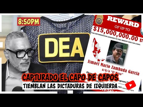 ¡URGENTE! | DETENCION DEL CAPO DE CAPOS EL MAYO ZAMBADA | Carlos Calvo