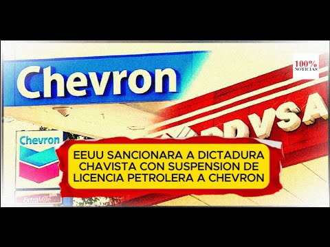 EEUU: Proxima sanción a la dictadura chavista sera suspension de licencia petrolera de Chevron