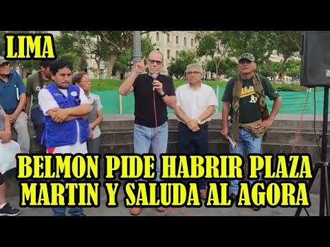 RICARDO BELMON LLEGO HASTA LA PLAZA SAN MARTIN DONDE RESALTO AL AGORA POPULAR...
