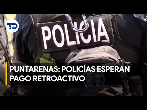Policía de Puntarenas pide mejores condiciones laborales