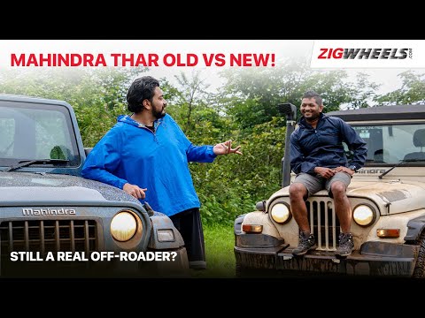 महिंद्रा थार एसयूवी ओल्ड वीएस न्यू | on/off रोड comparison! | zigwheels.com