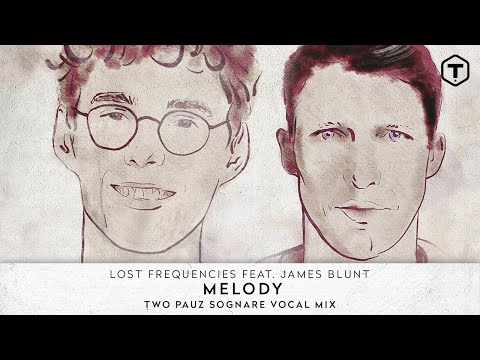 Lost Frequencies Feat. James Blunt - Melody (Two Pauz Sognare Vocal Mix) (Cover Art) - Time Records
