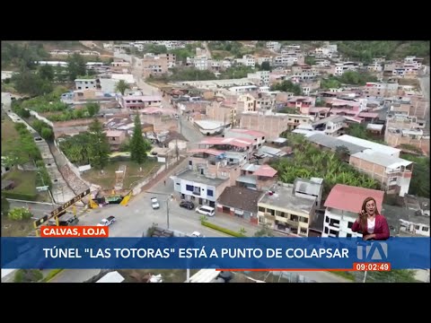 El Túnel de Las Totoras, en Loja, está a punto de colapsar