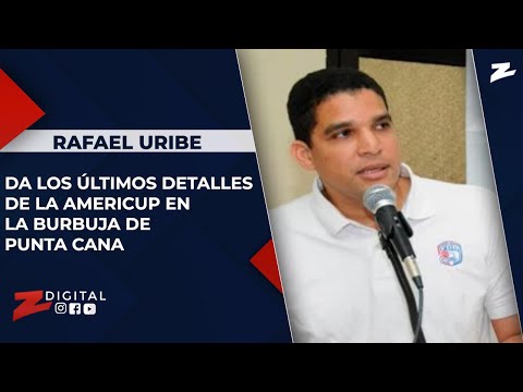 Rafael Uribe da los últimos detalles de la Americup en la burbuja de Punta Cana.