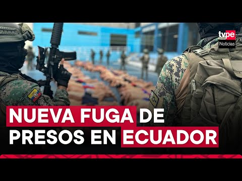 Ecuador: seguridad reforzada en Guayaquil tras nueva fuga de presos
