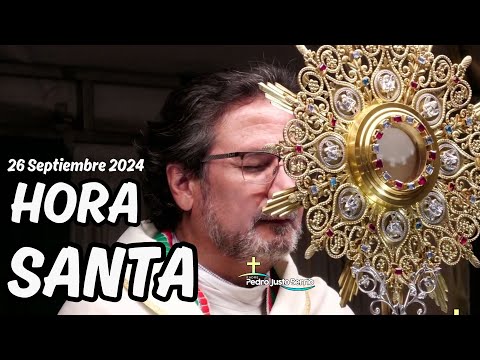 Hora Santa Septiembre 26 de 2024 | Padre Pedro Justo Berrío