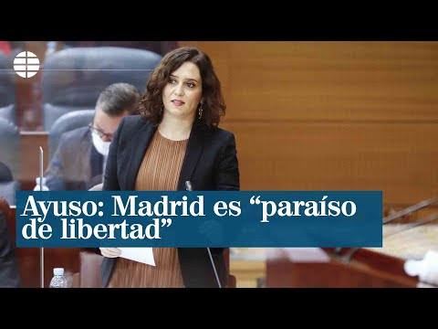 Ayuso insiste en que Madrid es paraíso de libertad