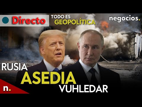 TODO ES GEOPOLÍTICA: Rusia asedia Vuhledar, ¿misiles a los hutíes?, ataque a Tel Aviv y Trump alerta