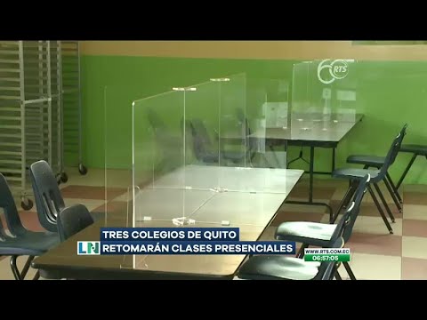 Tres colegios de Quito iniciarán clases presenciales
