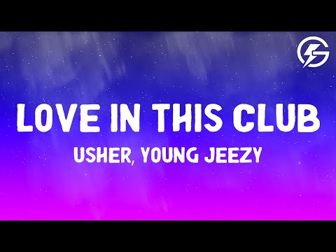 Usher - Love in This Club (Lyrics) ft. Young Jeezy