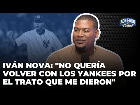 IVÁN NOVA: HABLA POR PRIMERA VEZ DE SALIDA DE LOS YANKEES, TAMBIÉN DE MARIANO RIVERA, ALEX Y JETER