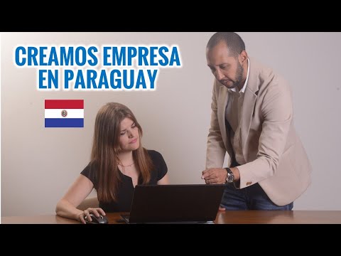 Así abrimos NUESTRA EMPRESA en PARAGUAY