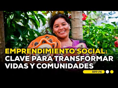 ¿Qué es un emprendimiento social y cómo iniciarse en ello? #ADNRPP | ENTREVISTA