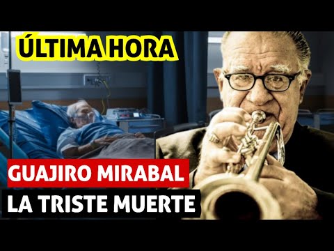 Manuel 'Guajiro' Mirabal, La TRISTE MUERTE DEL trompetista del grupo Buena Vista Social Club