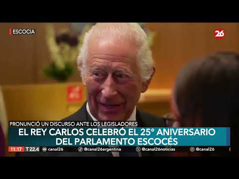 El Rey Carlos III conmemoró el 25° aniversario del Parlamento escocés