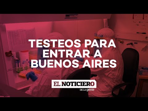 Hacen TESTEOS para entrar la CIUDAD DE BUENOS AIRES - El Noti de la Gente