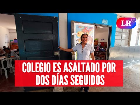 COLEGIO es ASALTADO por DOS DÍAS SEGUIDOS | #EnVivoLR