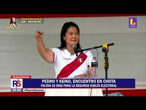 ? Reporte Semanal | Las frases más polémicas de Keiko Fujimori y Pedri Castillo en Chota