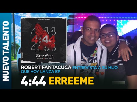 Robert Fanta CuCa entrevista a su hijo ErreEme que lanza su primer EP 4:44