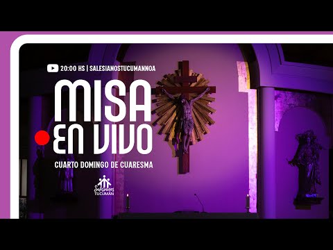 20:00HS: SANTA MISA | Cuarto Domingo de Cuaresma 2024 | Desde Templo San Juan Bosco