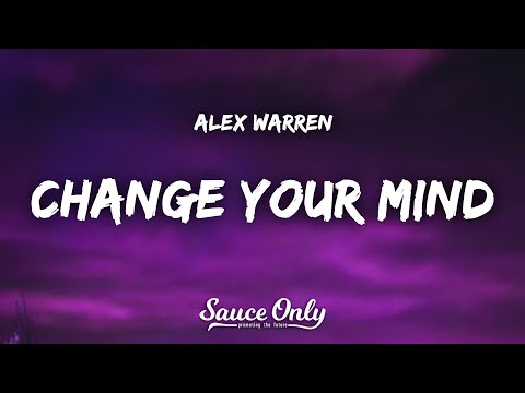 Alex Warren - Change Your Mind (Lyrics)