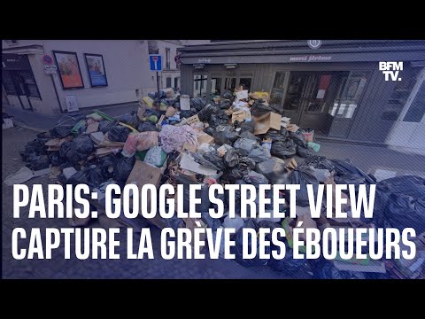 Paris et ses poubelles: quand Google Street View renouvelle ses images en pleine grève des éboueurs