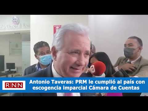 Antonio Taveras: PRM le cumplió al país con escogencia Cámara de Cuentas