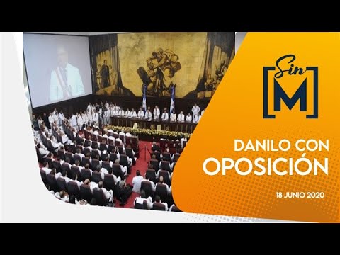 Danilo con oposición, Sin Maquillaje, junio 18, 2020