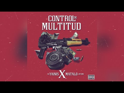 El Yainis ? Matalo Jeyson - Control De Multitud | Audio Oficial