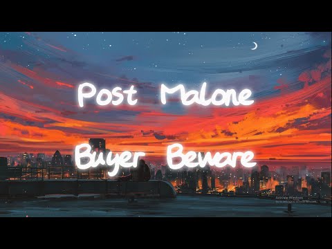 Post Malone - Buyer Beware (Lyrics)