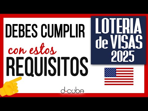 REQUISITOS Lotería de Visas de Estados Unidos 2025 ? Debes Cumplirlos para Aplicar