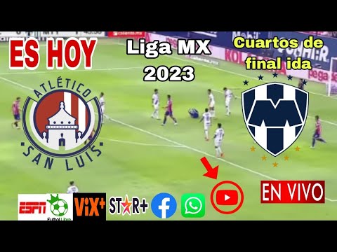 San Luis vs. Monterrey en vivo, donde ver, a que hora juega Atlético San Luis vs. Monterrey 2023
