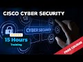 Cisco Cyber Security - Free Course [15 Hours Training]