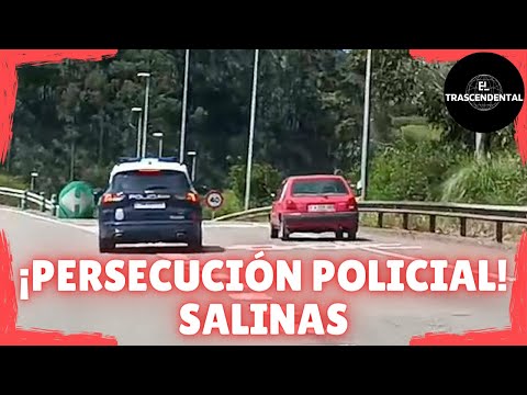 PERSECUCIÓN POLICIAL A UN CONDUCTOR EN SALINAS, ASTURIAS