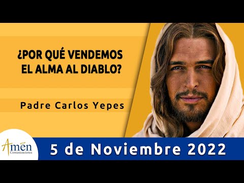 Evangelio De Hoy Sabado 5 Noviembre 2022 l Padre Carlos Yepes l Biblia l  Lucas 16,9-15 l Católica
